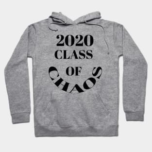 2020 class of chaos Hoodie